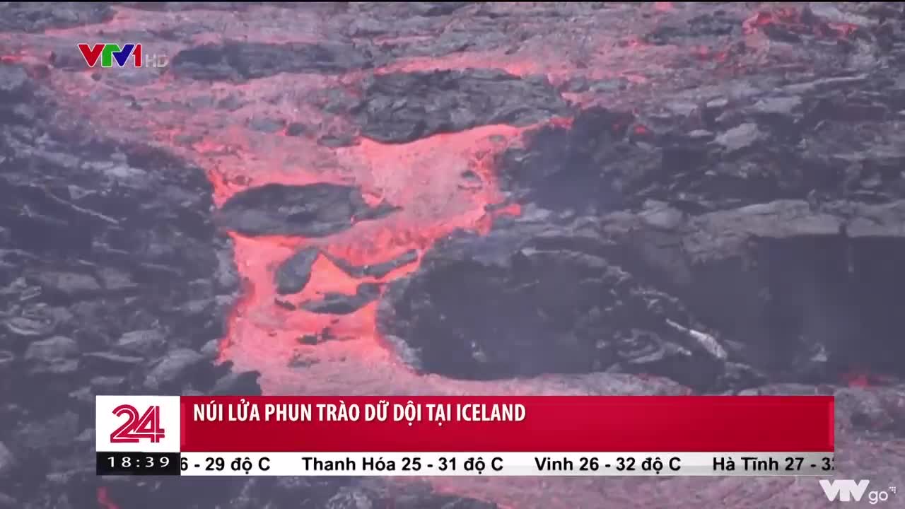Núi lửa phun trào dữ dội tại Iceland | Chuyển động 24h