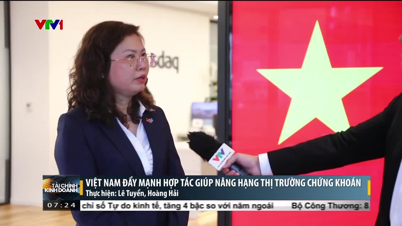  Việt Nam đẩy mạnh hợp tác giúp nâng hạng thị trường chứng khoán | Tài chính kinh doanh