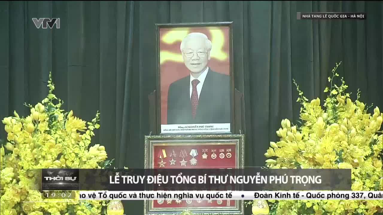 Lễ truy điệu Tổng Bí thư Nguyễn Phú Trọng | Thời sự 19h