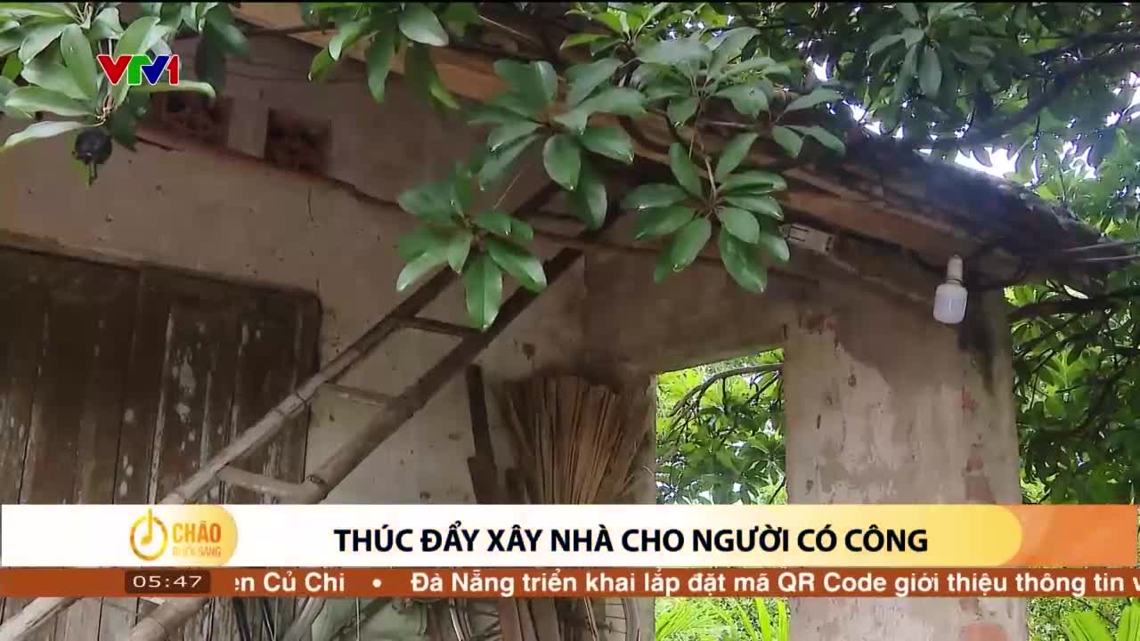 Thúc đẩy xây nhà cho người có công | Chào buổi sáng