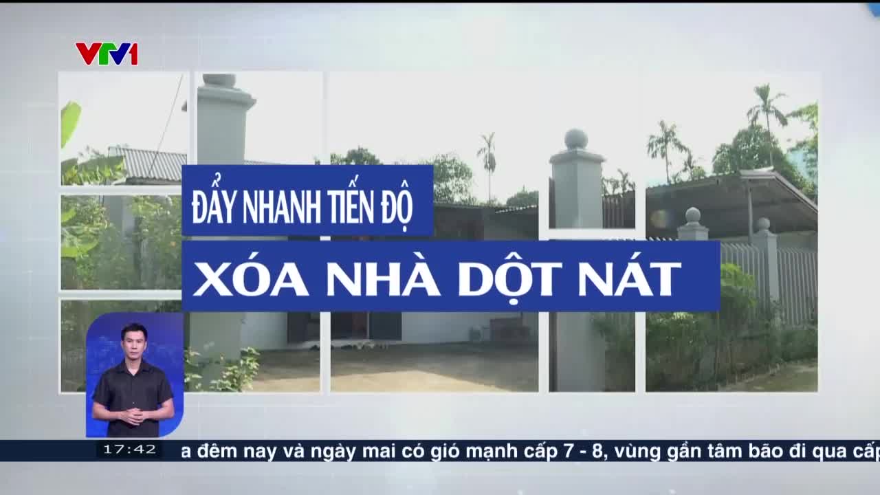 Đẩy nhanh tiến độ hoàn thành xóa nhà dột nát | Việt Nam hôm nay