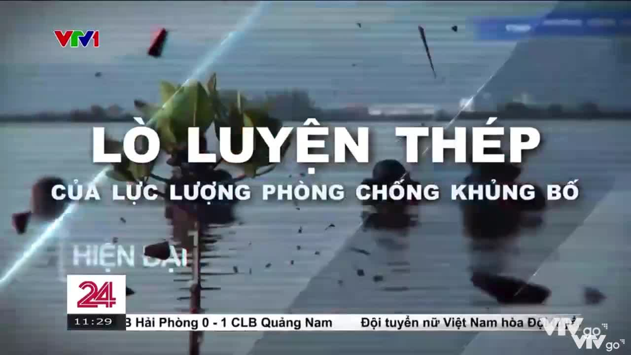 Lò luyện thép của Lực lượng Chống khủng bố | Chuyển động 24h